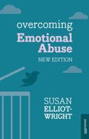 Overcoming Emotional Abuse: Survive and Heal 1847094058 Book Cover