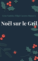 Noël sur le Gril (French Edition) 2322661600 Book Cover