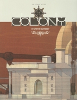 THE COLONY: an illustrated novel about utopian architecture 1933492899 Book Cover