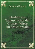 Studien Zur Talgeschichte Der Grossen Wiese Im Schwarzwald 5518956975 Book Cover