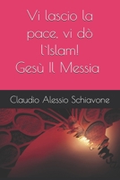 Vi lascio la pace, vi dò l`Islam B0FYNBNFCR Book Cover