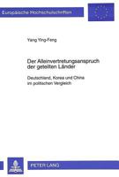 Der Alleinvertretungsanspruch Der Geteilten Laender: Deutschland, Korea Und China Im Politischen Vergleich 3631312962 Book Cover
