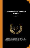 The Humphreys Family in America; Volume 1 1013488946 Book Cover