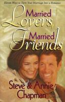 Married Lovers, Married Friends (Chapman, Steve) 1556610475 Book Cover