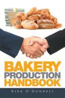 Bakery Production Handbook 1514439689 Book Cover