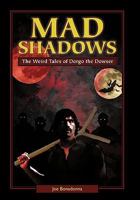 Mad Shadows - The Weird Tales of Dorgo the Dowser B09X6NYV4K Book Cover