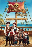 The Dreamland Sagas, Book Three: The Islands of Dreamland 1734319992 Book Cover