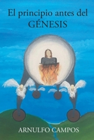 El principio antes del Génesis 1662492154 Book Cover