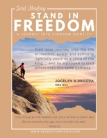 Stand in Freedom - a Journey into Kingdom Identity 1998532402 Book Cover