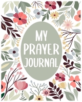 My Prayer Journal: 90 Days of Prayer, Praise & thanks modern journal notebook 1692562029 Book Cover