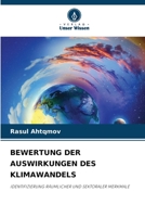 BEWERTUNG DER AUSWIRKUNGEN DES KLIMAWANDELS: IDENTIFIZIERUNG RÄUMLICHER UND SEKTORALER MERKMALE 6205890917 Book Cover