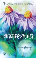 Imperfections: Beginnings are always imperfect... 1639975349 Book Cover