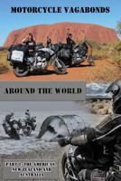 Motorcycle Vagabonds - Around the World, Part 1: The Americas, New Zealand and Australia 1533187053 Book Cover