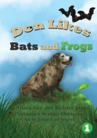 Don Likes Bats and Frogs 1925863883 Book Cover