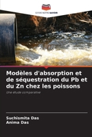 Modèles d'absorption et de séquestration du Pb et du Zn chez les poissons (French Edition) 6209810608 Book Cover