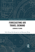 Forecasting Air Travel Demand: Looking at China 0815379552 Book Cover