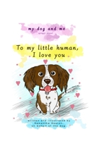 My dog and me: Springer spaniel B09TN1SRV1 Book Cover