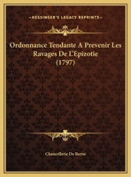 Ordonnance Tendante A Prevenir Les Ravages De L'Epizotie (1797) 1169422225 Book Cover
