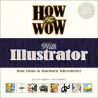 How to Wow with Illustrator (How to Wow) 0321434544 Book Cover