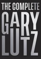 The Complete Gary Lutz 1733535918 Book Cover