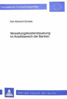 Verwaltungskostensteuerung Im Kreditbereich Der Banken: Zero Base Budgeting Und Wertanalyse ALS Steuerungsinstrumente 3820485538 Book Cover