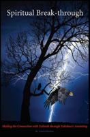 Spiritual Break-through: Making the Connection with Yahweh Through Yahshua's Anointing B0G2PTLQSC Book Cover