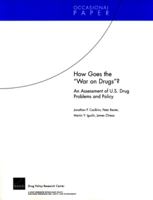 How Goes the War on Drugs?: An Assessment of U.S. Drug Problems and Policy (Occasional Paper (Rand Corporation), 121.) 0833037374 Book Cover