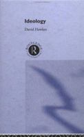 Ideology (The New Critical Idiom) 0415290120 Book Cover