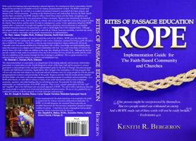 Rites of Passage Education (ROPE) Implementation Guide for The Faith Based Community and Churches 0578628406 Book Cover