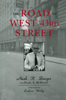 The Road to West 43rd Street 1604732601 Book Cover