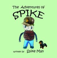 The Adventures of Spike 1956806288 Book Cover