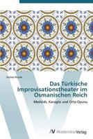 Das Turkische Improvisationstheater Im Osmanischen Reich 3639385748 Book Cover
