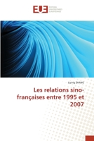 Les relations sino-françaises entre 1995 et 2007 6203426075 Book Cover