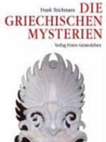 Die griechischen Mysterien: Quellen für ein Verständnis des Christentums 3772509118 Book Cover