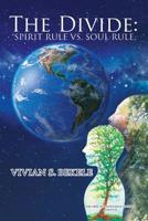 The Divide: Spirit Rule vs. Soul Rule 1438924909 Book Cover