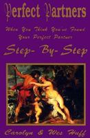 Perfect Partners: When You Think You've Found Your Perfect Partner Step-By-Step (Perfect Partners) 1891336029 Book Cover