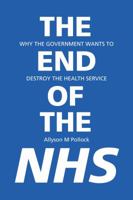 The End of the NHS 1781686041 Book Cover