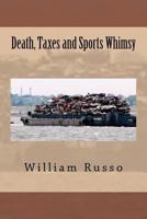 Death, Taxes and Sports Whimsy 1468133470 Book Cover