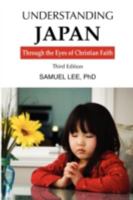 Understanding Japan Through the Eyes of Christian Faith third edition 9490179019 Book Cover