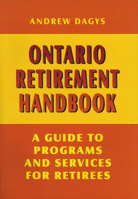 Ontario Retirement Handbook: A Guide to Programs and Services for Retirees 1550222899 Book Cover