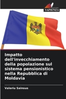 Impatto dell'invecchiamento della popolazione sul sistema pensionistico nella Repubblica di Moldavia (Italian Edition) 6209550797 Book Cover