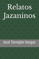 Relatos Jazaninos (Spanish Edition) B0GVFTR3V3 Book Cover