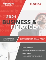 2021 Florida Business and Finance Contractor Exam Prep: 2021 Study Review & Practice Exams B091F5RYR8 Book Cover