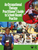 An Occupational Therapy Practitioner’s Guide to School-Based Practice 163091732X Book Cover