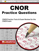 CNOR Exam Practice Questions: CNOR Practice Tests & Review for the CNOR Exam 1621200442 Book Cover