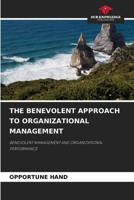 The Benevolent Approach to Organizational Management 6208620627 Book Cover