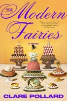 The Modern Fairies: the dazzling new novel from the author of Delphi 1668049414 Book Cover