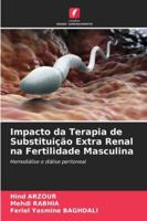 Impacto da Terapia de Substituição Extra Renal na Fertilidade Masculina: Hemodiálise e diálise peritoneal (Portuguese Edition) 6206817946 Book Cover