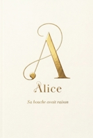 A - Alice: Sa bouche avait raison (White Edition) (French Edition) B0GZN1P9CL Book Cover