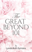The Great Beyond 101 B08GDGBFZK Book Cover